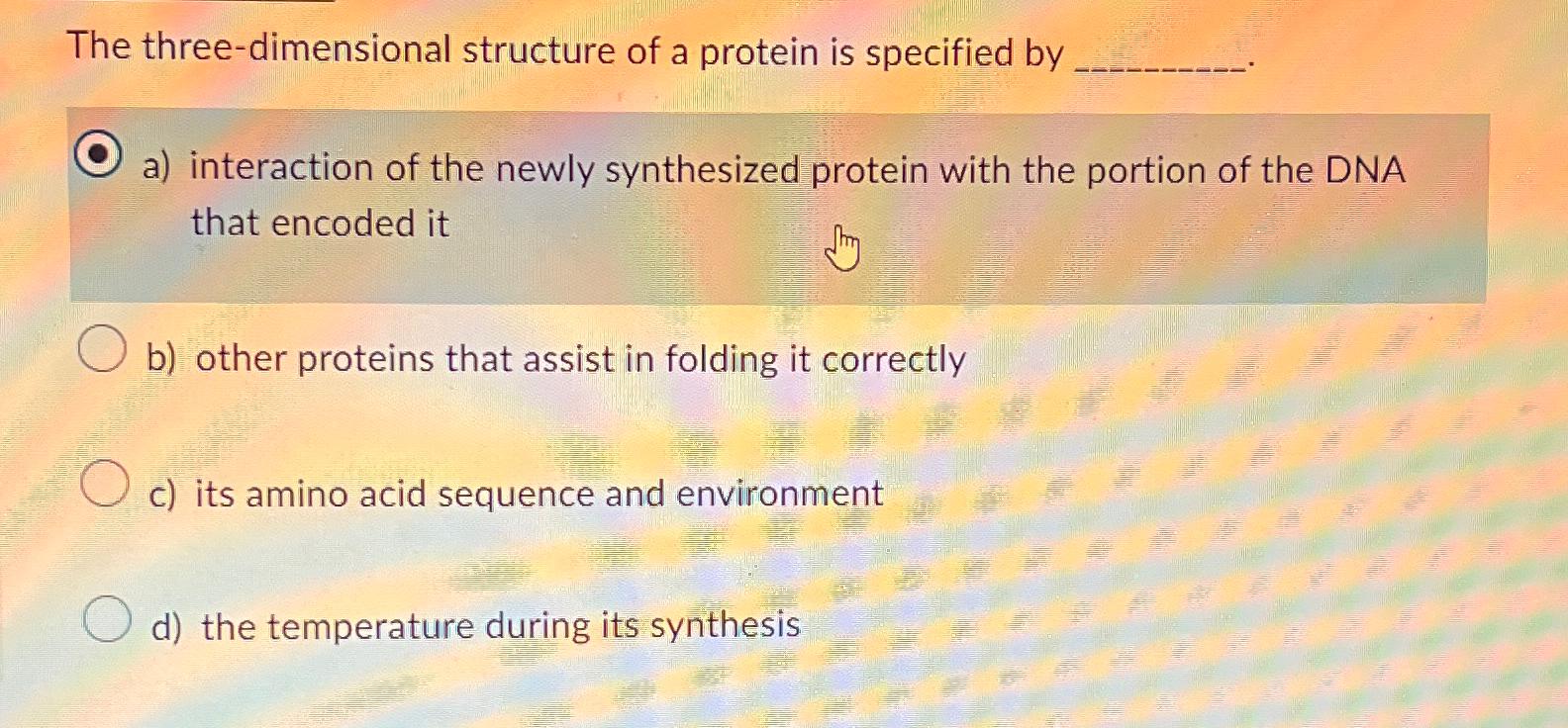 Solved The threedimensional structure of a protein is