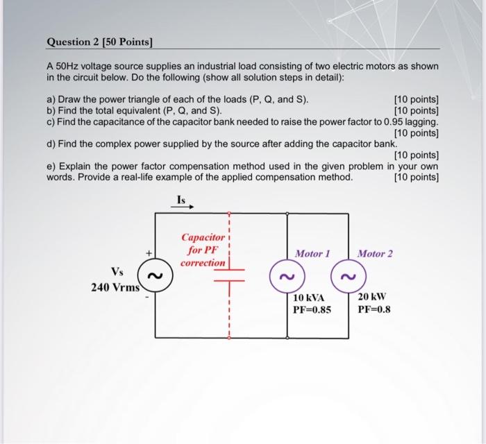 Solved Question 2 (50 Points] A 50Hz voltage source supplies | Chegg.com