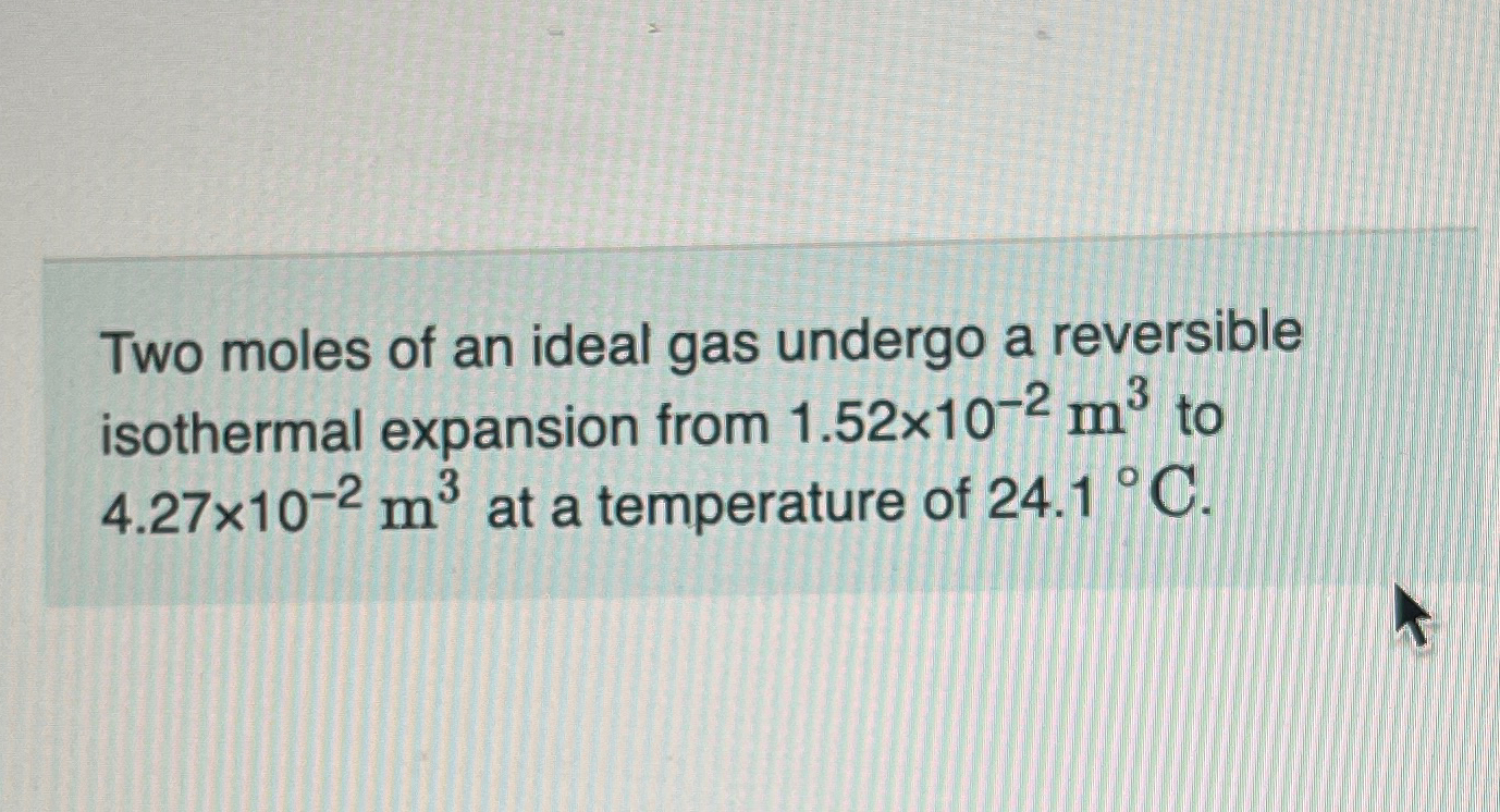 Solved Two moles of an ideal gas undergo a reversible | Chegg.com