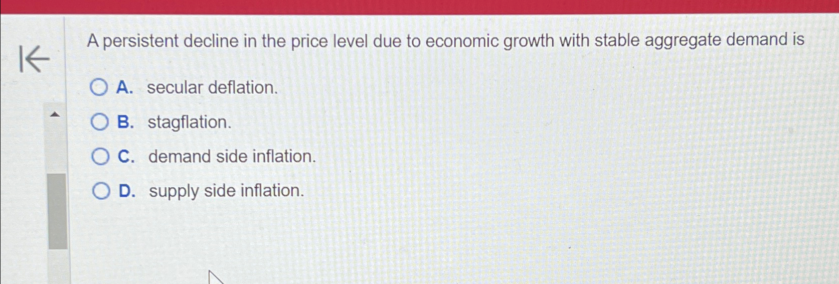 Solved A persistent decline in the price level due to | Chegg.com