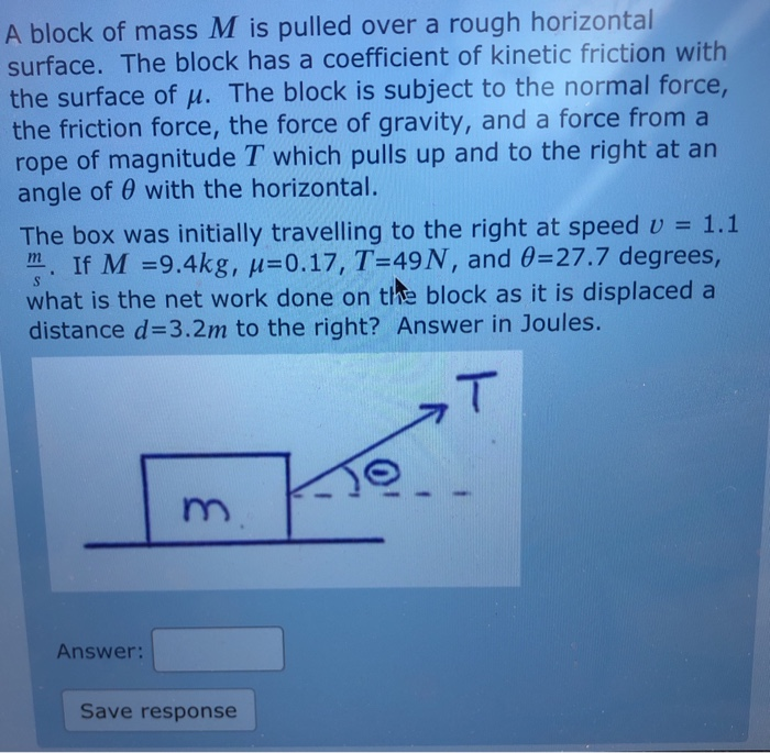 Solved A block of mass M is pulled over a rough horizontal | Chegg.com