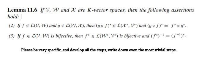Solved Lemma 11.6 If V,W and X are K-vector spaces, then the | Chegg.com