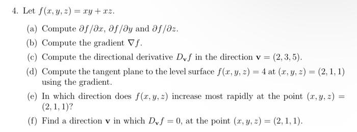 Solved 4 Let F X Y Z Xy Xz A Compute ∂f ∂x ∂f ∂y And