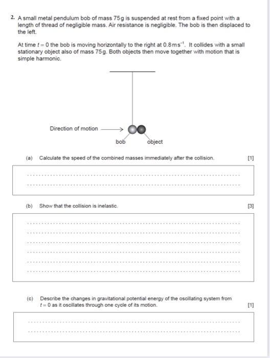 Solved 2. A small metal pendulum bob of mass 75g is | Chegg.com
