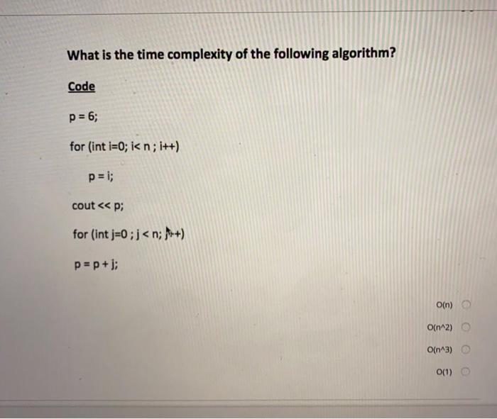 Solved What is the time complexity of the following | Chegg.com