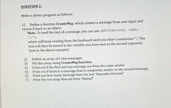 Solved QUESTION 2: Write a driver program as follows: 1) | Chegg.com