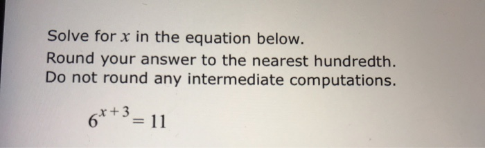 Solved Solve for x in the equation below. Round your answer | Chegg.com