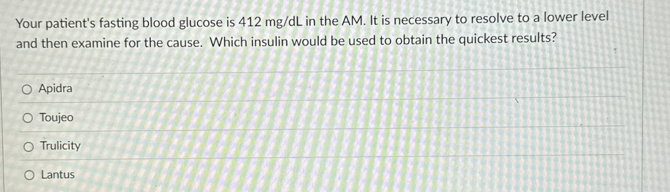 Solved Your patient's fasting blood glucose is 412mgdL ﻿in