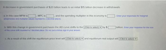 Solved A decrease in government purchases of $20 billion | Chegg.com