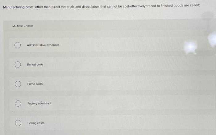 solved-manufacturing-costs-other-than-direct-materials-and-chegg