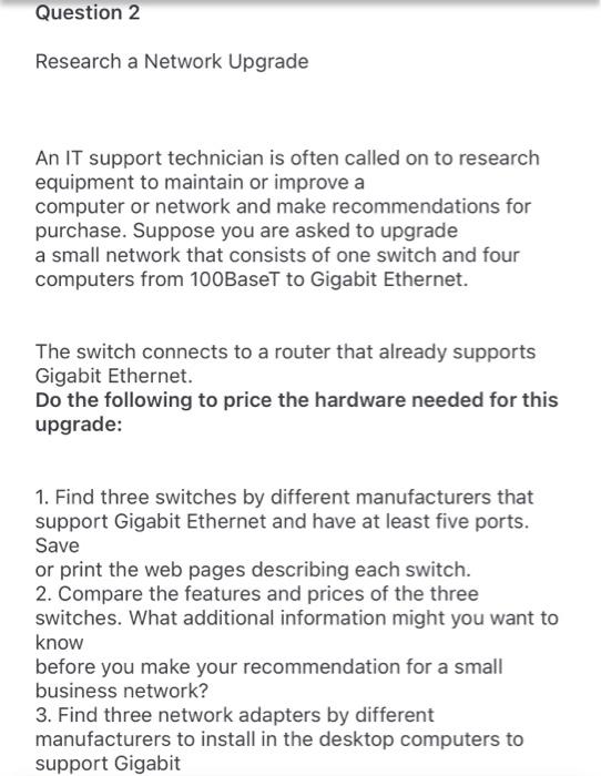 Solved Question 2 Research a Network Upgrade An IT support | Chegg.com