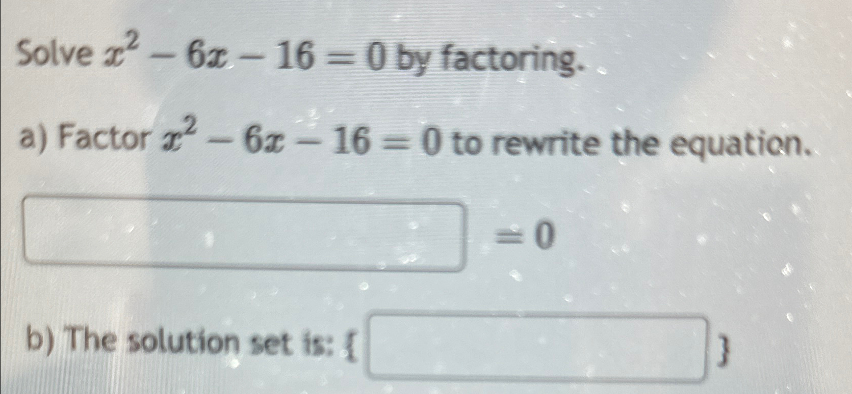 2x 2 4x 16 0 solve by factoring