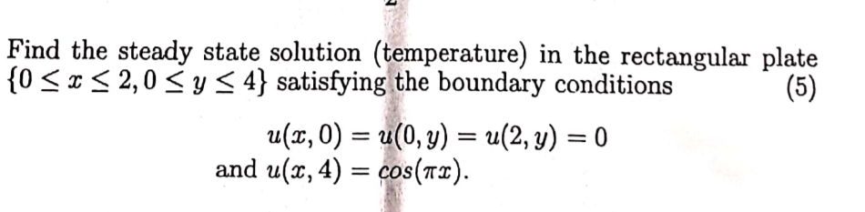 Solved Find the steady state solution (temperature) ﻿in the | Chegg.com