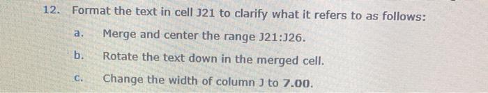 Solved 12. Format the text in cell 321 to clarify what it | Chegg.com