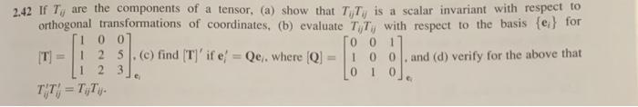 Solved 2.42 If T, Are The Components Of A Tensor, (a) Show | Chegg.com