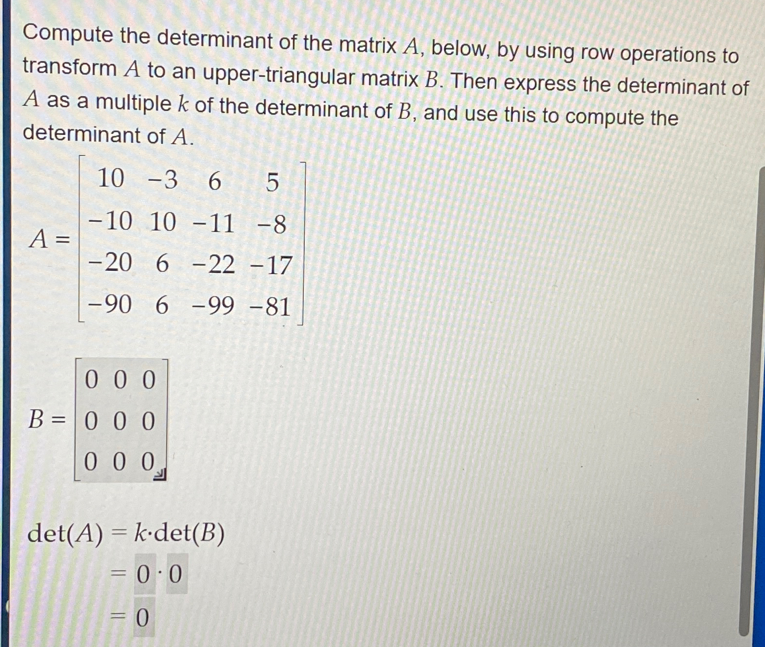 Solved Compute the determinant of the matrix A below by Chegg