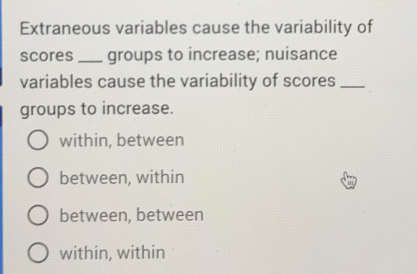 Extraneous variables cause the variability of scores | Chegg.com