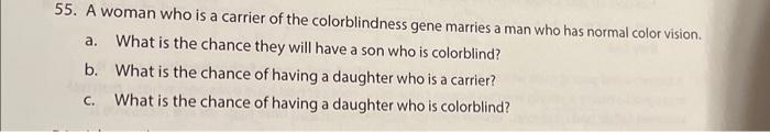 Solved 55. A woman who is a carrier of the colorblindness | Chegg.com