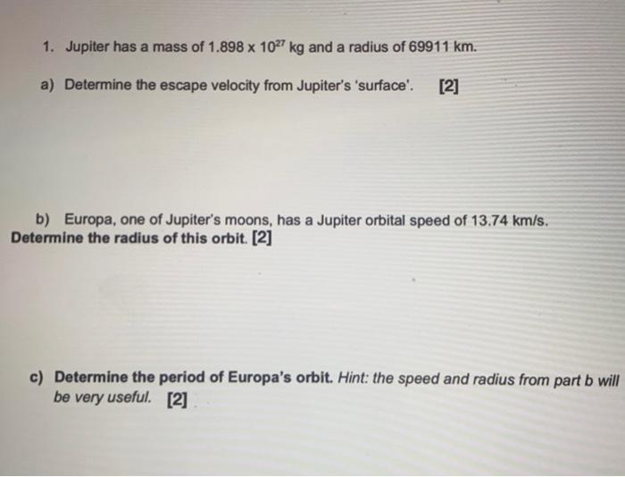 solved-1-jupiter-has-a-mass-of-1-898-x-1027-kg-and-a-radius-chegg