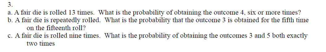 solved-a-fair-die-is-rolled-13-times-what-is-the-chegg