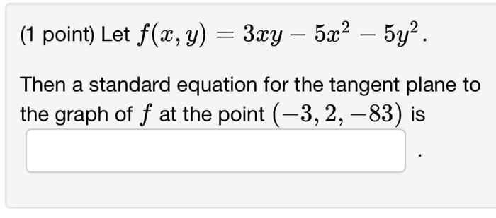 Solved 1 Point Let F X Y 3xy−5x2−5y2 Then A Standard