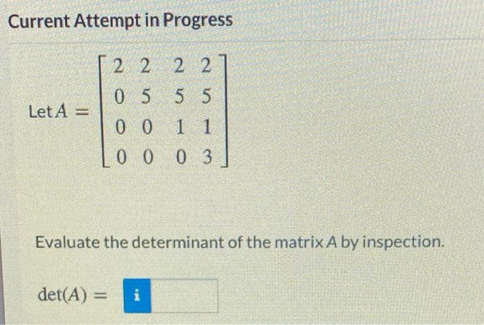 Solved Current Attempt in Progress 2 2 2 27 Let A = 0 5 5 5 | Chegg.com