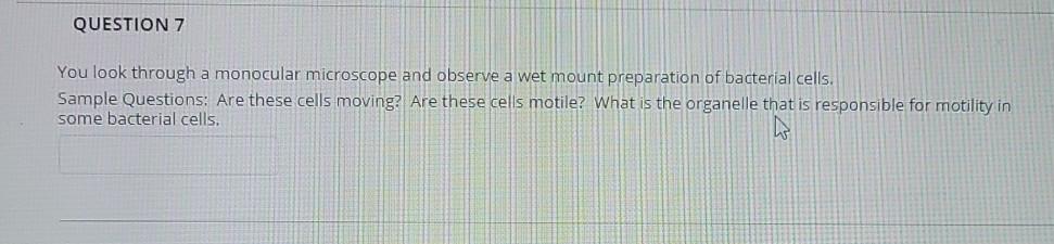 Solved QUESTION 5 You look through a microscope and observe | Chegg.com
