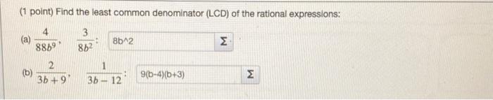 Solved (1 point) Find the least common denominator ( LCD ) | Chegg.com