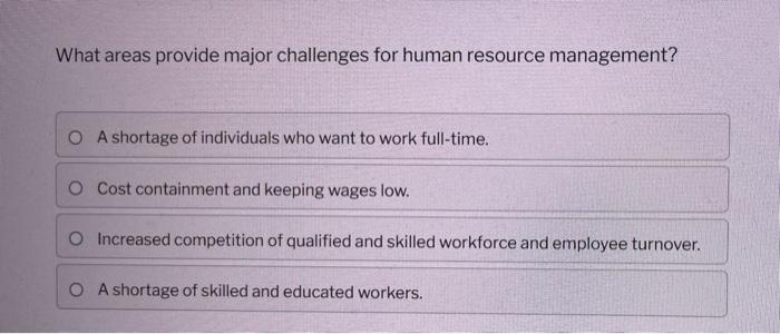 Solved What areas provide major challenges for human | Chegg.com