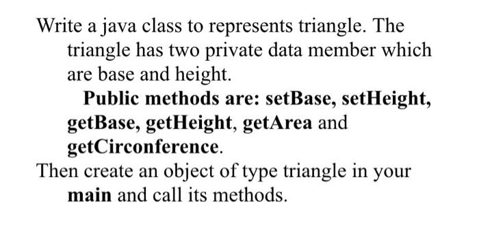 Solved Write a java class to represents triangle. The | Chegg.com