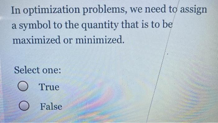 Solved In optimization problems, we need to assign a symbol | Chegg.com