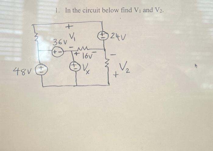 Solved 1. In The Circuit Below Find V1 And V2. | Chegg.com