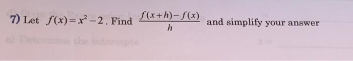 Solved 7 Let F X X2−2 Find Hf X H −f X And Simplify Your