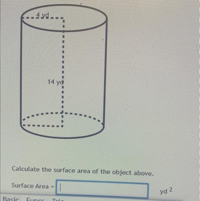Solved Calculate the surface area of the object above. | Chegg.com