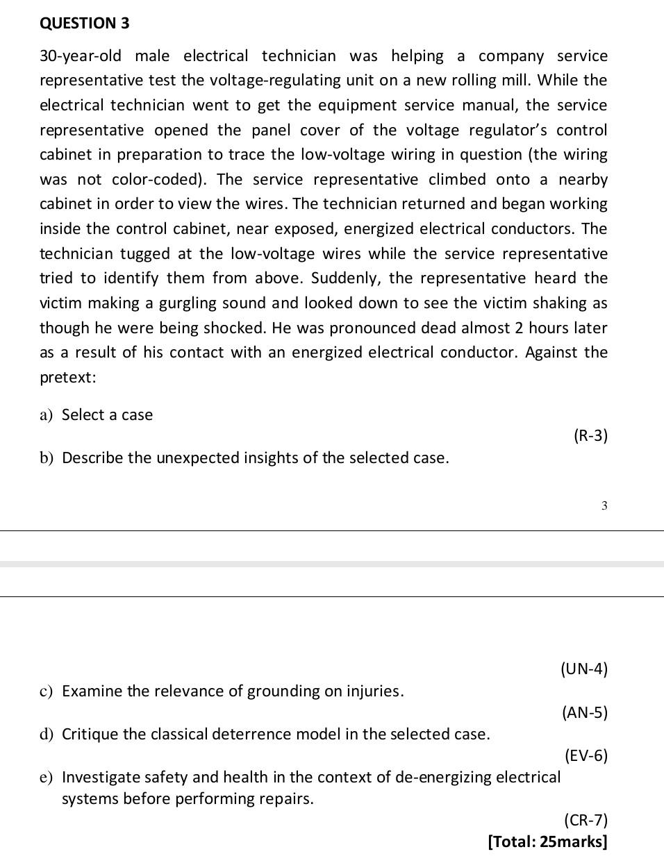 QUESTION 3 30-year-old male electrical technician was helping a company service representative test the voltage-regulating un