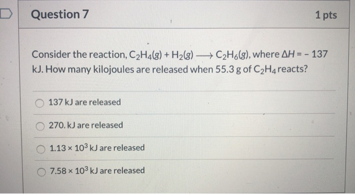 Solved Question 7 1 pts Consider the reaction C2H4 g Chegg