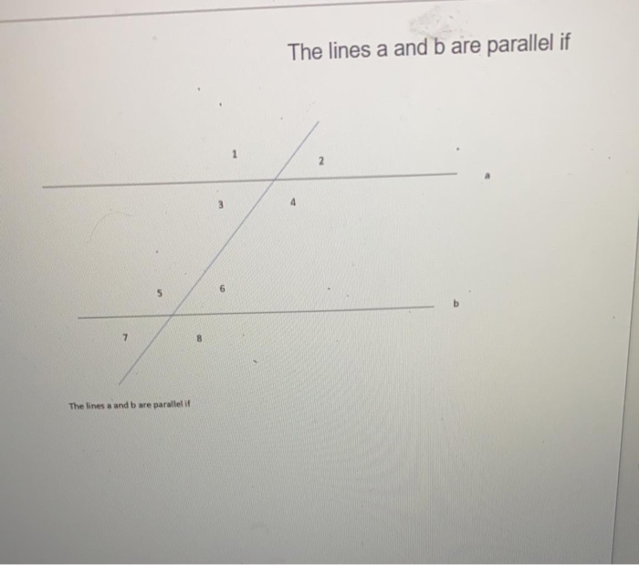 Solved The lines a and b are parallel if 4 8 The lines a and | Chegg.com