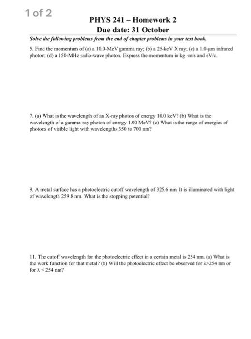 Solved 1 of 2 PHYS 241 - Homework 2 Due date: 31 October | Chegg.com