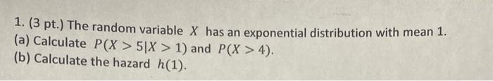 Solved 1. (3 pt.) The random variable X has an exponential | Chegg.com