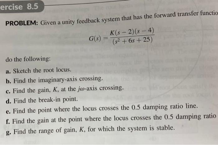 PROBLEM: Given A Unity Feedback System That Has The | Chegg.com