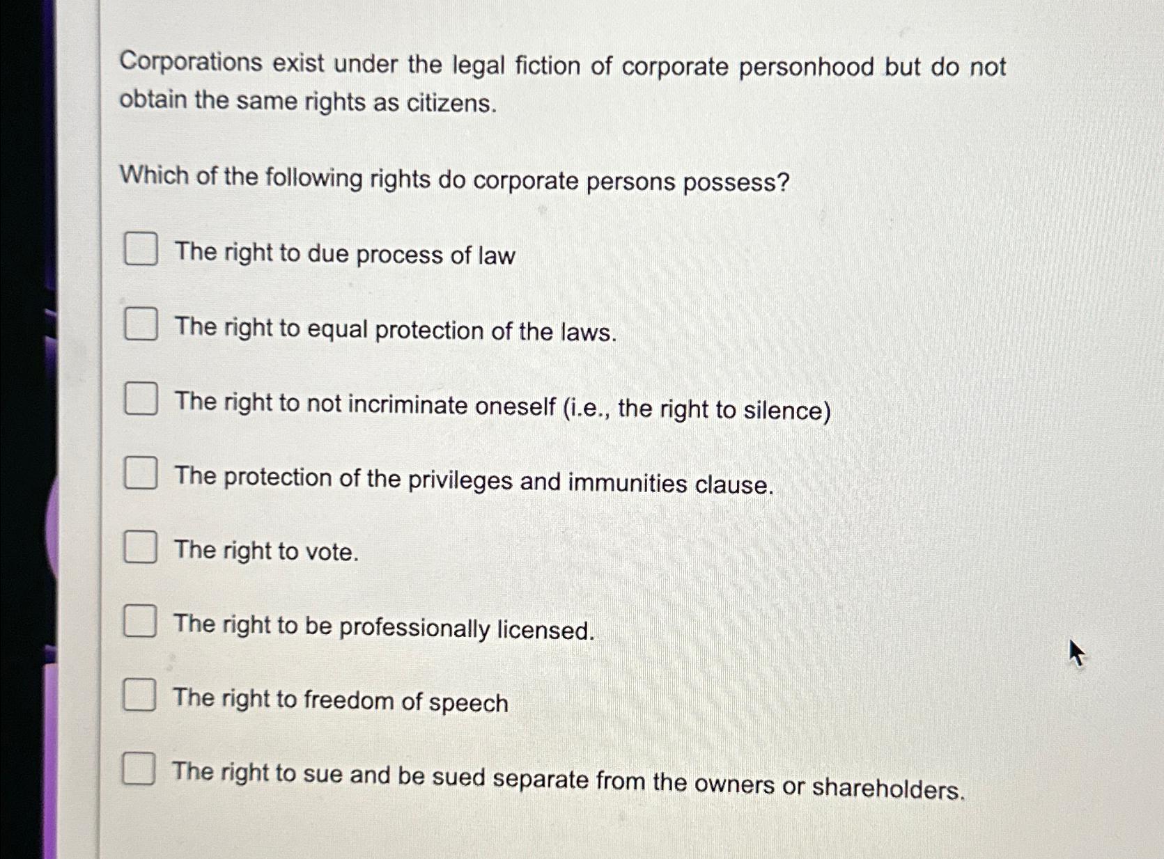 Solved Corporations exist under the legal fiction of | Chegg.com