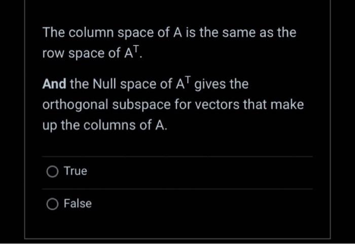 Solved The column space of A is the same as the row space of | Chegg.com
