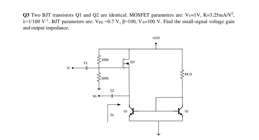 Solved Q3 Two BJT transistors Q1 and Q2 are identical.