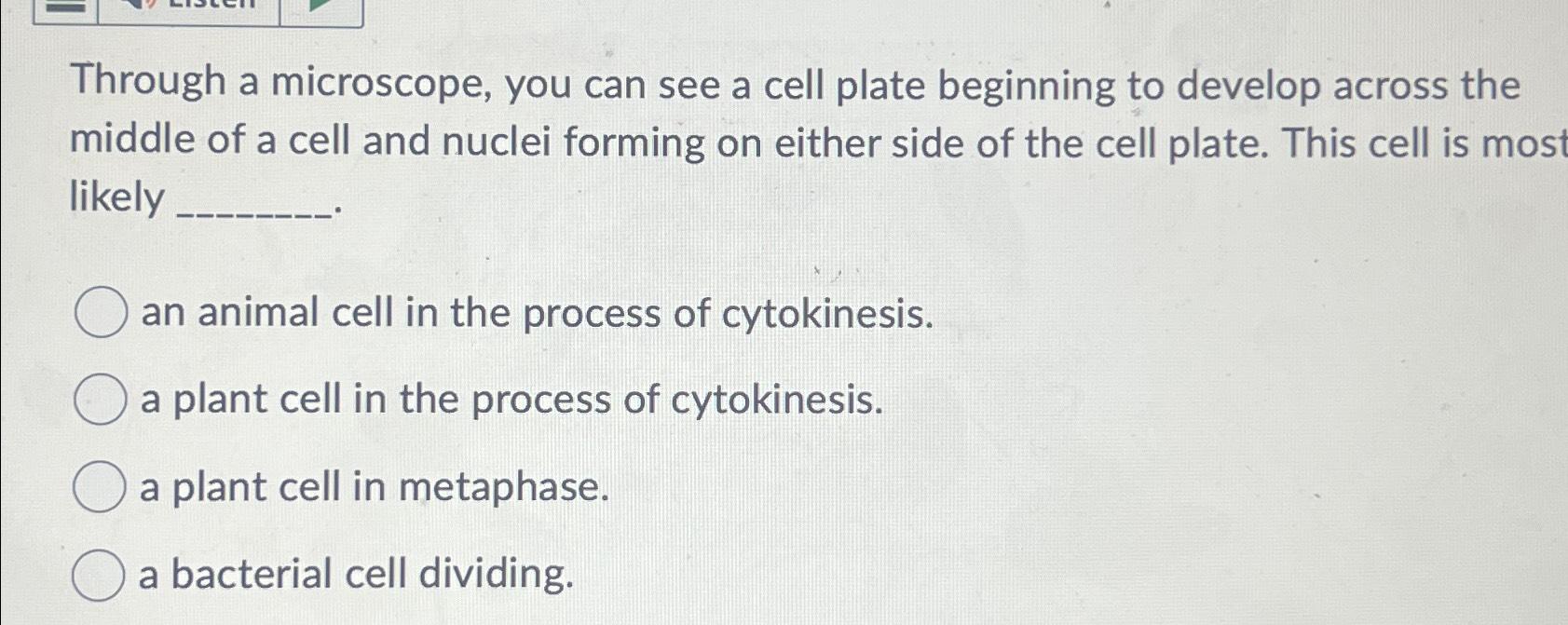Solved Through a microscope, you can see a cell plate