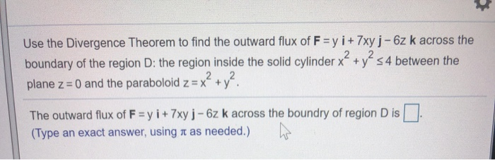 Solved Use the Divergence Theorem to find the outward flux | Chegg.com