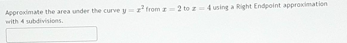 Solved Approximate the area under the curve y=x2 from x=2 to | Chegg.com