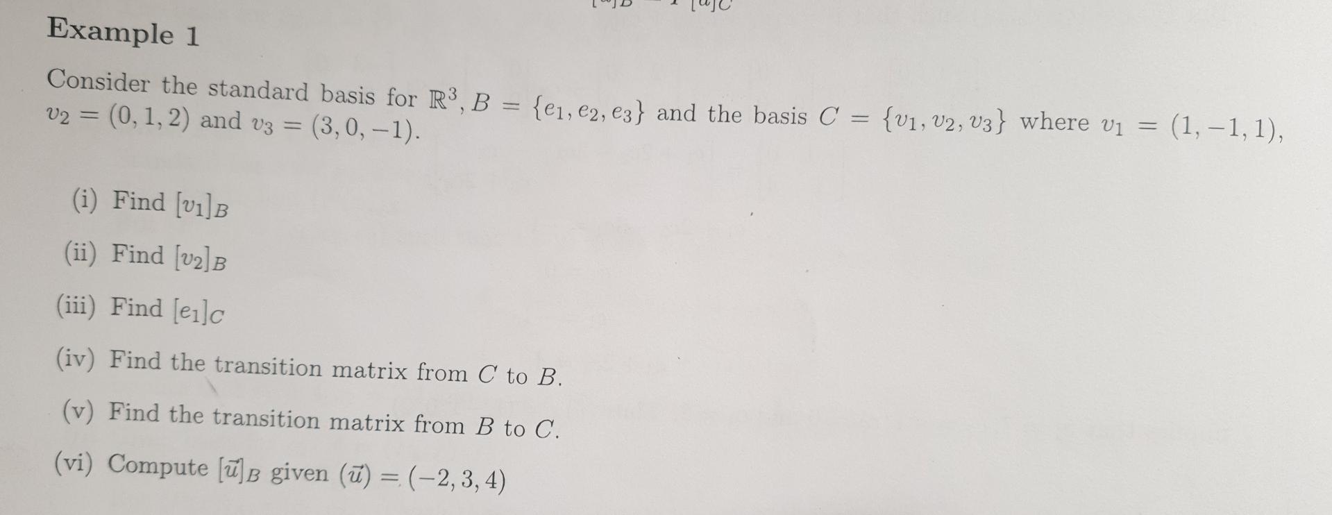 Solved Consider the standard basis for R3,B={e1,e2,e3} and