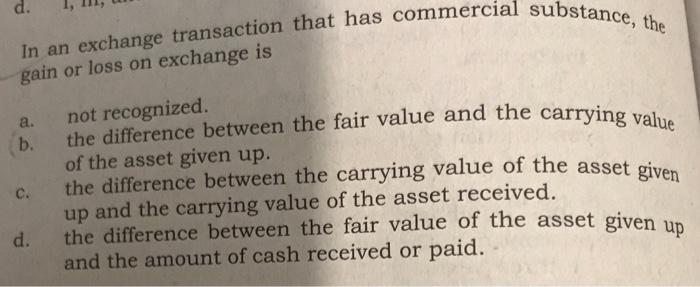 Solved D In An Exchange Transaction That Has Commercial Chegg