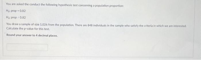 Solved You are asked the conduct the following hypothesis | Chegg.com