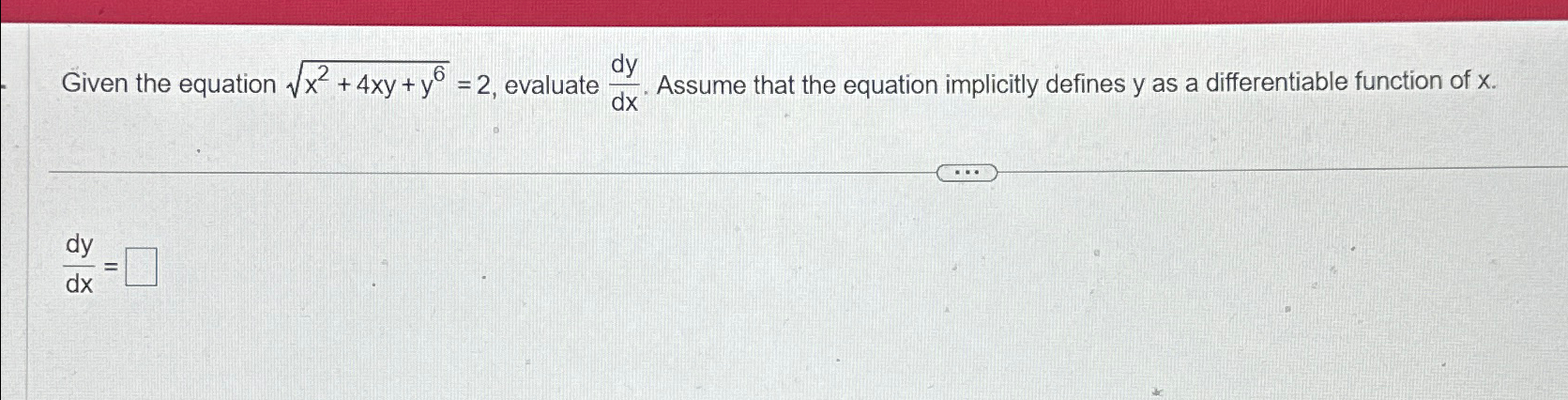 Solved Given The Equation X2 4xy Y62 2 ﻿evaluate Dydx